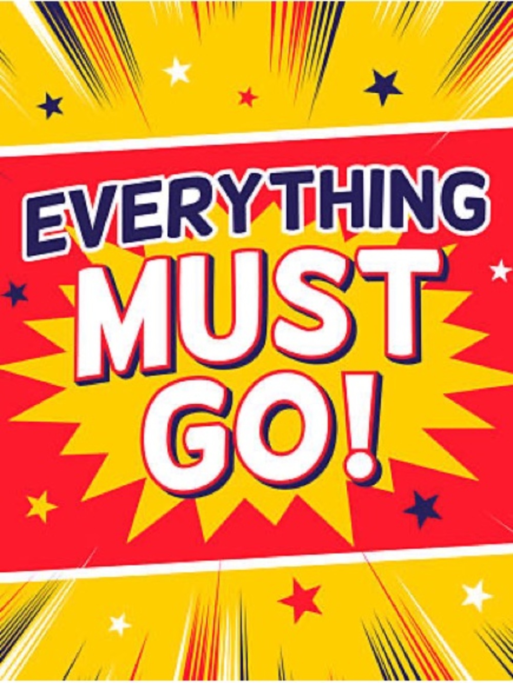 Everything Must Go!!!!